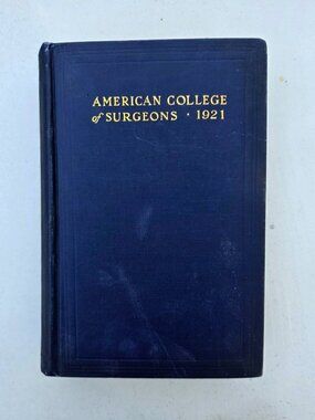 Vintage 1921 American College of Surgeons Hardcover Medical Book